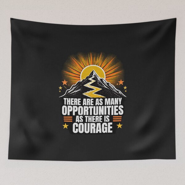 Item preview,  As Many Opportunities as Courage wz5 designed and sold by GoGreenlove.