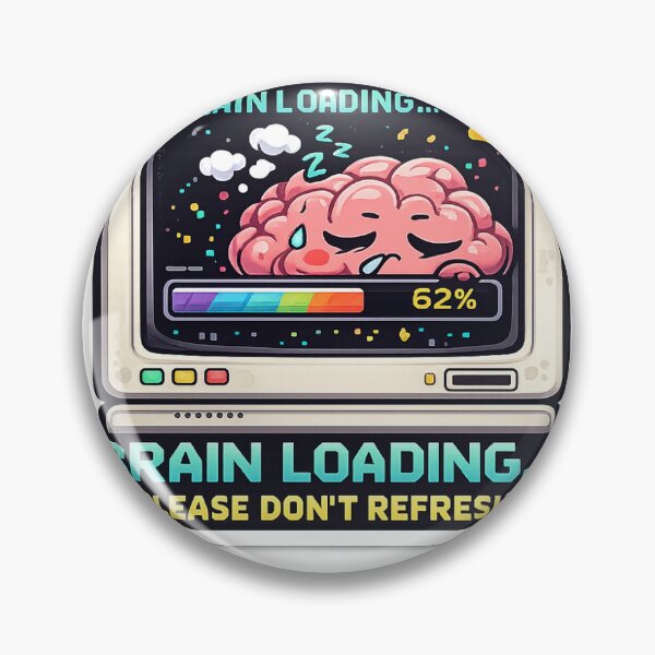 Item preview, Brain Loading Please Don't Refresh Sticker designed and sold by dearstickers.