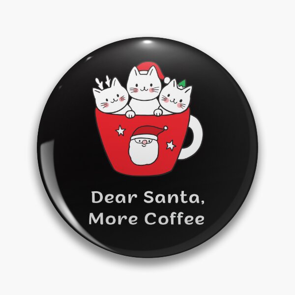 Item preview, Dear Santa, More Coffee | Espresso Yourself Cats | Funny Christmas Coffee Cats designed and sold by ContigoART.
