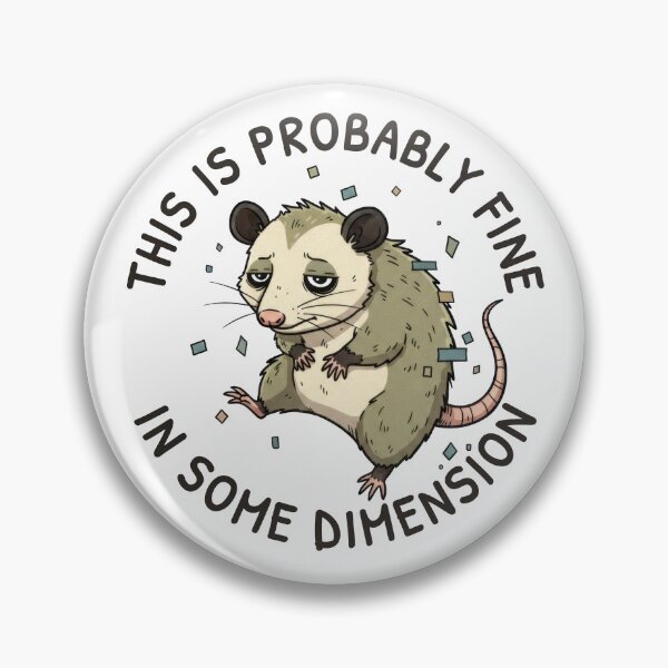 Item preview, This Is Probably Fine in Some Dimension – Multiverse Humor designed and sold by ChernotytskaArt.