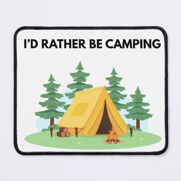 Item preview, I'd Rather Be Camping designed and sold by Vision Crafted.
