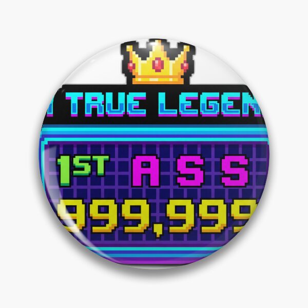 Item preview, A True Legend ASS High Score Arcade Nostalgia designed and sold by ryanguas.