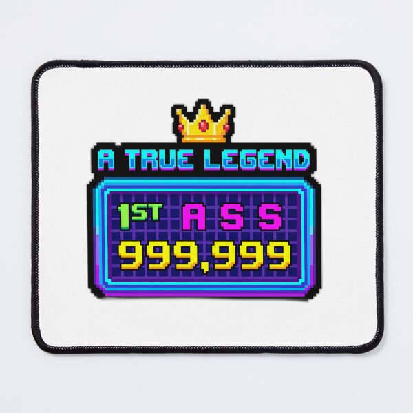 Item preview, A True Legend ASS High Score Arcade Nostalgia designed and sold by ryanguas.
