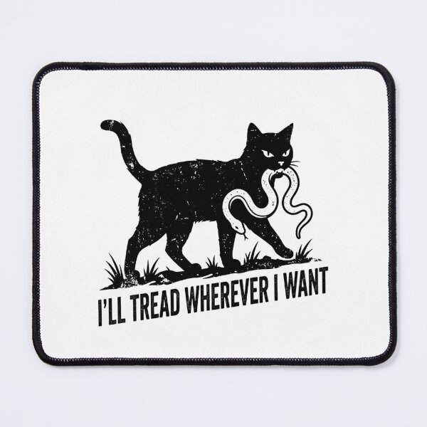 Item preview, I'll Tread Wherever I Want Funny Black Cat Snake Sarcastic designed and sold by raedattia.