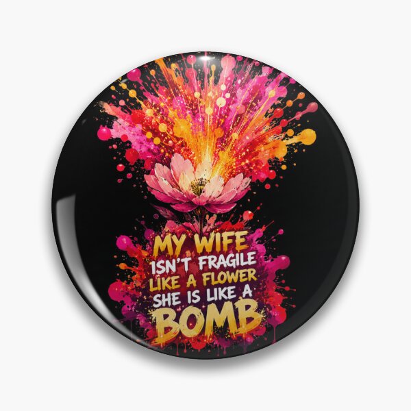 Item preview, My Wife Isn't Fragile Like A Flower She Is Like A Bomb Floral Explosion Abstract Art Sarcastic Marriage Humor Gift for Husbands designed and sold by Nightarel.