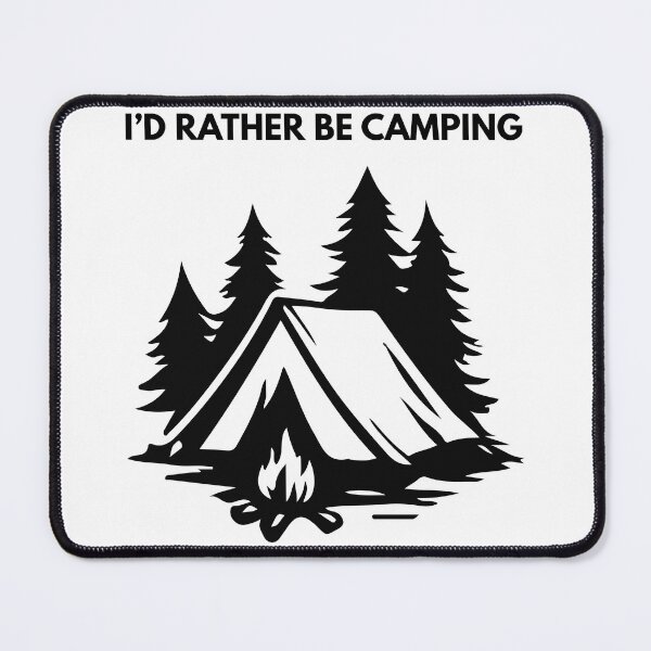 Item preview, I'd Rather Be Camping designed and sold by Vision Crafted.