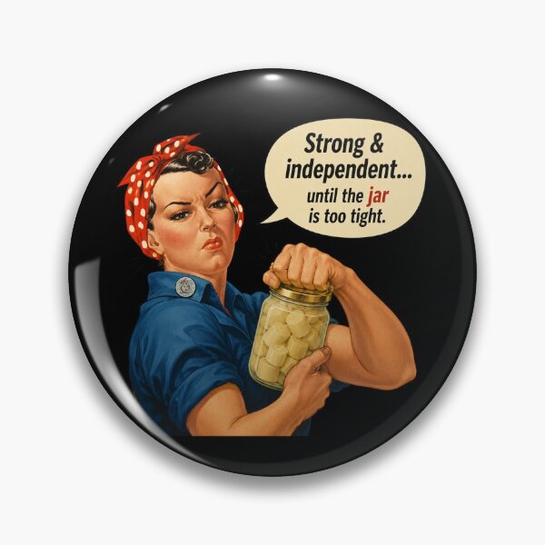Item preview, Strong and Independent Until The Jar Is Too Tight Anti Feminist Parody designed and sold by Veylor Store.