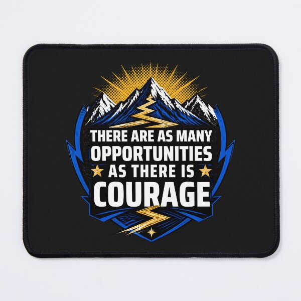 Item preview, As Many Opportunities as Courage wz3 designed and sold by GoGreenlove.