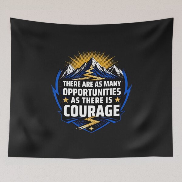Item preview,  As Many Opportunities as Courage wz3 designed and sold by GoGreenlove.