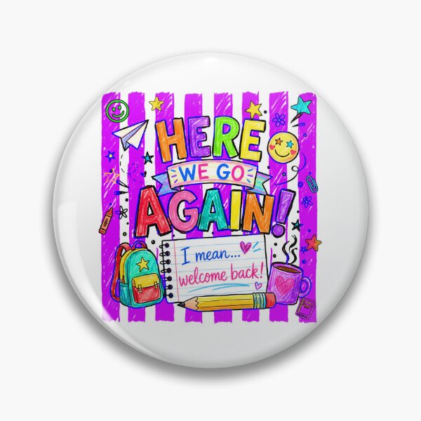 Item preview, Here We Go Again I Mean Welcome Back Funny Back To School Teacher Humor designed and sold by Alluka Brand.