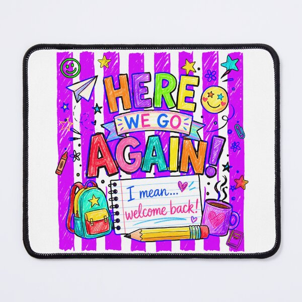 Item preview, Here We Go Again I Mean Welcome Back Funny Back To School Teacher Humor designed and sold by Alluka Brand.