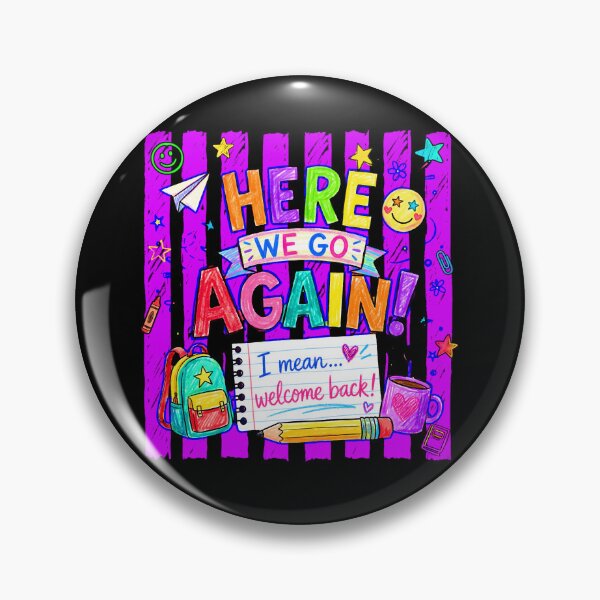 Item preview, Here We Go Again I Mean Welcome Back Funny Back To School Teacher Humor designed and sold by Alluka Brand.