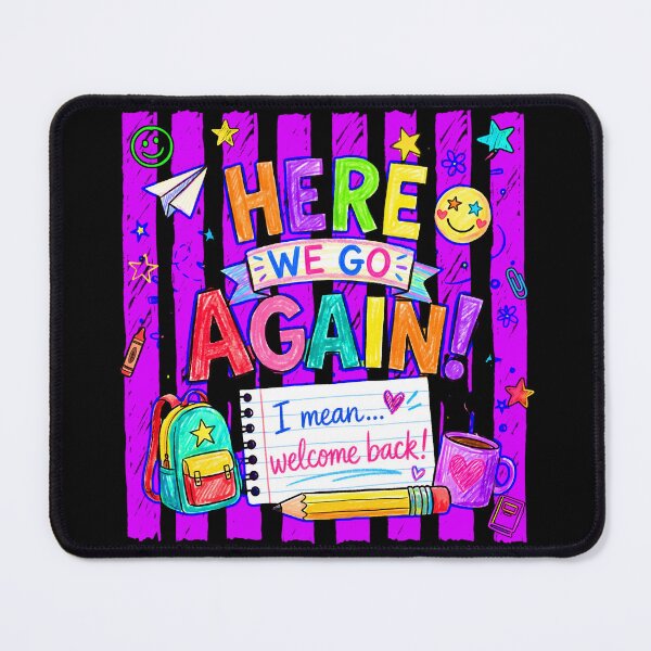 Item preview, Here We Go Again I Mean Welcome Back Funny Back To School Teacher Humor designed and sold by Alluka Brand.