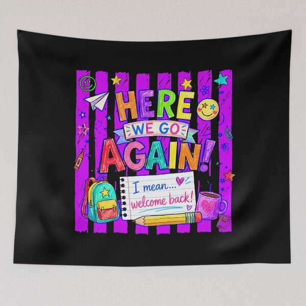 Item preview, Here We Go Again I Mean Welcome Back Funny Back To School Teacher Humor designed and sold by Alluka Brand.