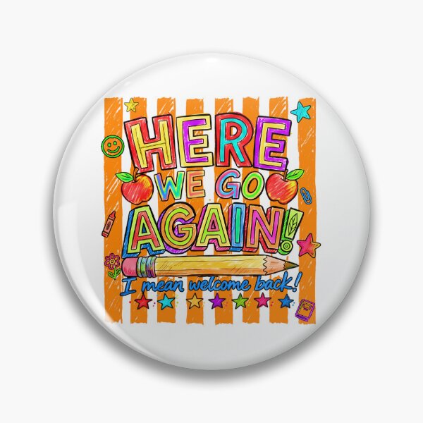 Item preview, Here We Go Again I Mean Welcome Back Funny Back To School Teacher Humor designed and sold by Alluka Brand.