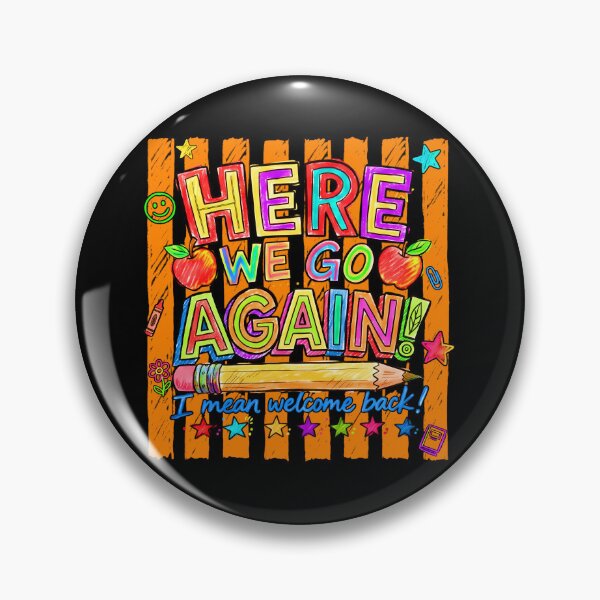 Item preview, Here We Go Again I Mean Welcome Back Funny Back To School Teacher Humor designed and sold by Alluka Brand.