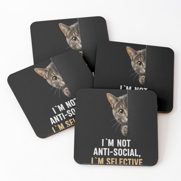 Item preview, I'm Not Anti-Social, I'm Selective – Curious Cat Edition designed and sold by Pecata.