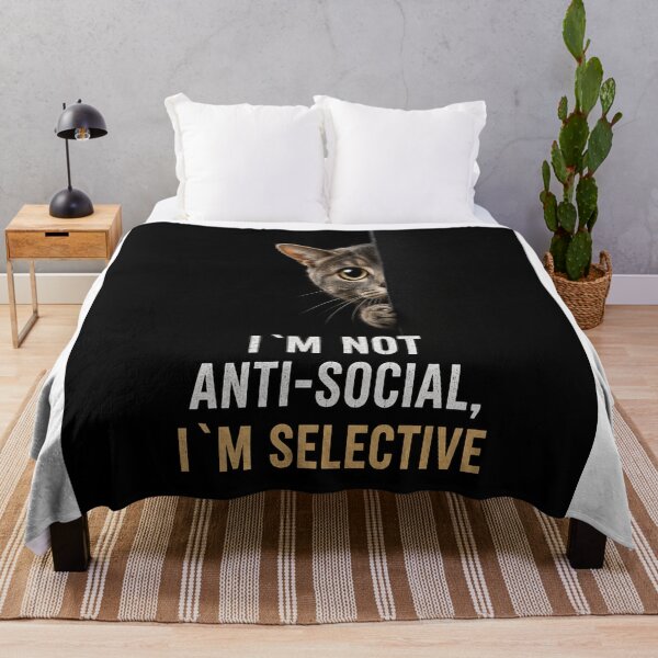 Item preview, I'm Not Anti-Social, I'm Selective – Curious Cat Edition designed and sold by Pecata.