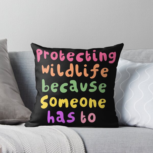 Item preview, Protecting Wildlife Because Someone Has To Conservation Animal Lover Nature Design designed and sold by PrettylittlepastelUk.