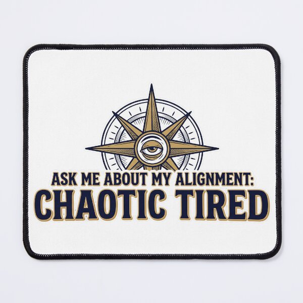 Item preview, Ask Me About My Alignment: Chaotic Tired - Funny TTRPG Shirt designed and sold by Wanderquill Studio.