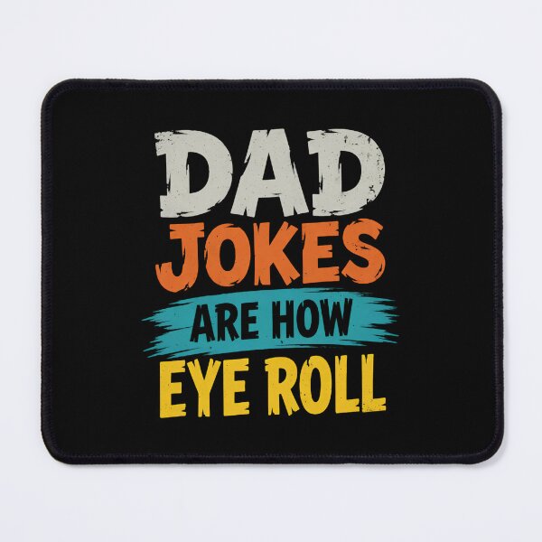 Item preview, Dad Jokes Are How Eye Roll Humor designed and sold by TshirtsOnline-.