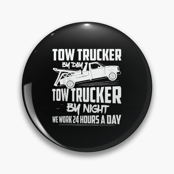 Item preview, Tow Trucker By Day Tow Trucker By Night 24 Hours Dedicated Towing Driver designed and sold by Rahamkshop.