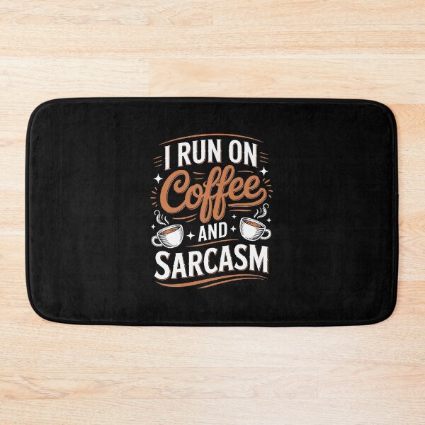 Item preview, I RUN ON COFFEE AND SARCASM designed and sold by jkrphoto.