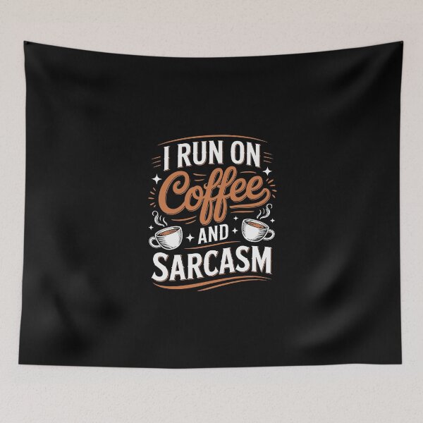Item preview, I RUN ON COFFEE AND SARCASM designed and sold by jkrphoto.