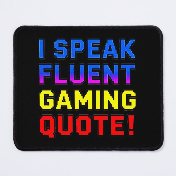 Item preview, For Gaming Lover Motivational Encouragement I SPEAK FLUENT GAMING QUOTE! designed and sold by Giulivo Store Graphic.