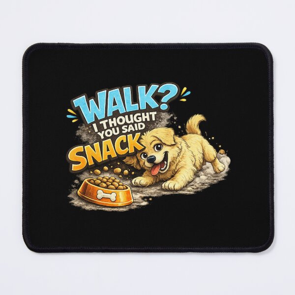 Item preview, Walk? I Thought You Said Snack Funny Dog Quote designed and sold by PunchDrop.