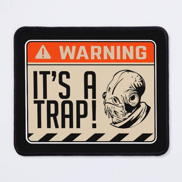 Item preview, It's a Trap #itsatrap Admiral Ackbar iconic phrase designed and sold by Rogue507.
