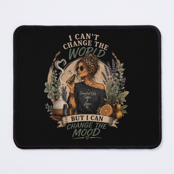 Item preview, I WON'T CHANGE THE WORLD, BUT I CAN CHANGE THE MOOD designed and sold by WesWay.