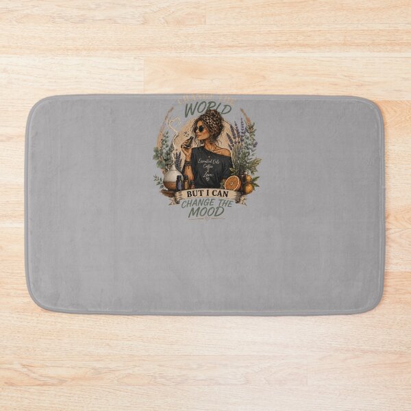 Item preview, I WON'T CHANGE THE WORLD, BUT I CAN CHANGE THE MOOD designed and sold by WesWay.