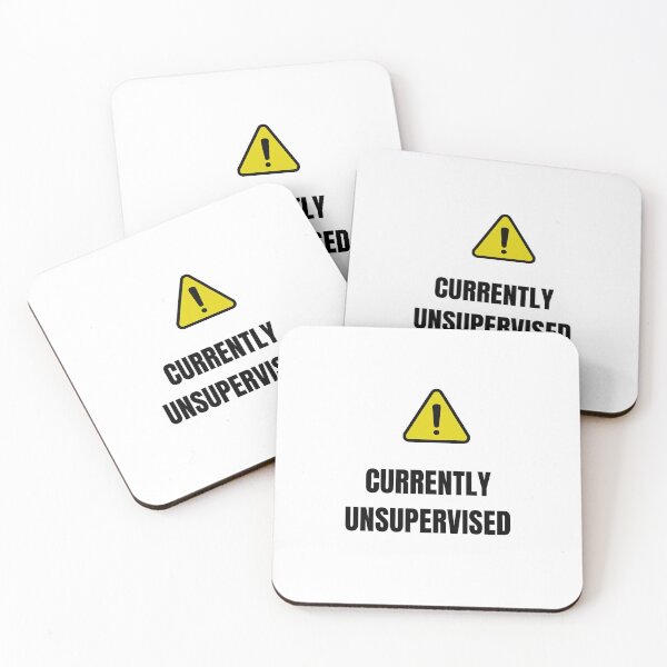 Item preview, 'Currently Unsupervised' designed and sold by Smart-Stuff.