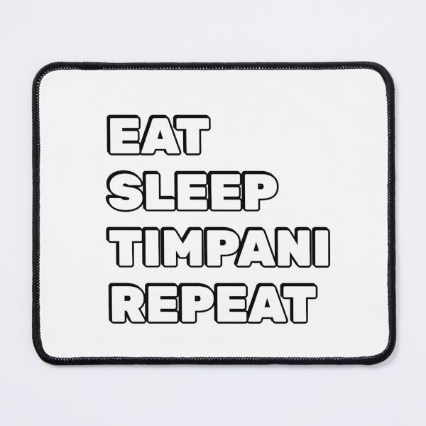 Item preview, Eat Sleep Timpani Repeat Timpani Player designed and sold by Inspirationmotivation.