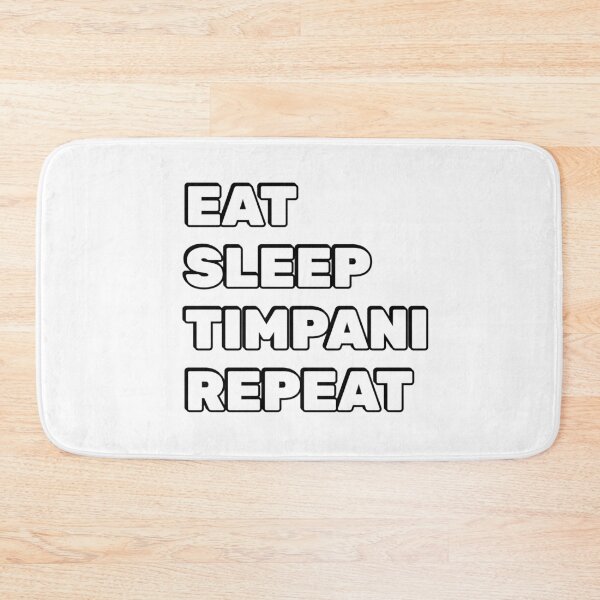 Item preview, Eat Sleep Timpani Repeat  Timpani  Player designed and sold by Inspirationmotivation.