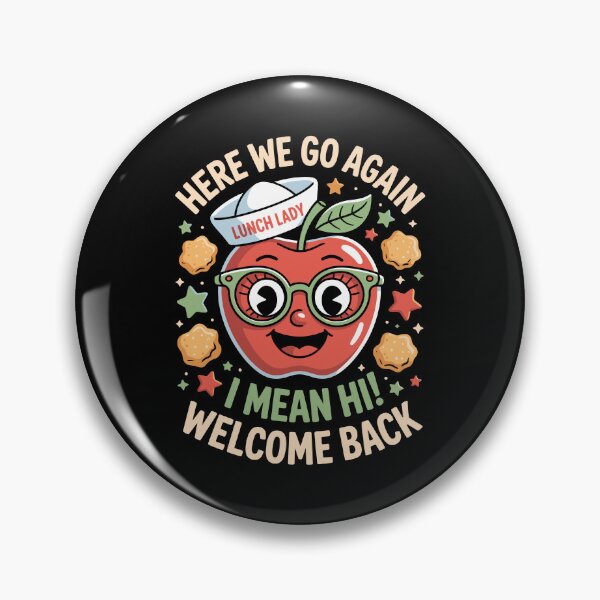 Item preview, HERE WE GO AGAIN  LUNCH LADY  I MEAN HI  WELCOME BACK designed and sold by jkrphoto.