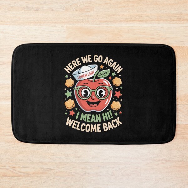 Item preview, HERE WE GO AGAIN  LUNCH LADY  I MEAN HI  WELCOME BACK designed and sold by jkrphoto.