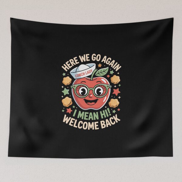Item preview, HERE WE GO AGAIN  LUNCH LADY  I MEAN HI  WELCOME BACK designed and sold by jkrphoto.