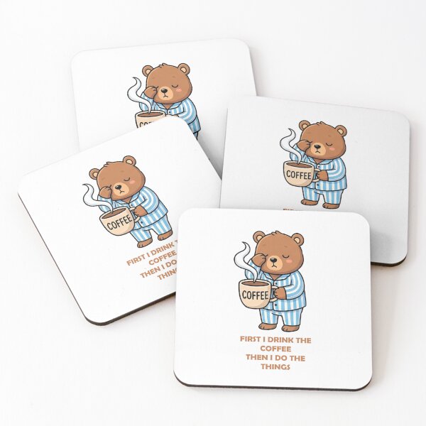 Item preview, First I Drink The Coffee Then I Do The Things Sleepy Bear T-Shirt designed and sold by fowzi shokri.
