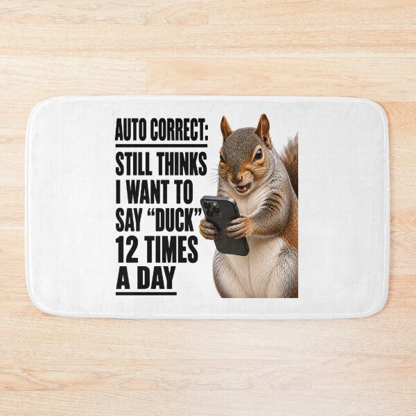 Item preview, Autocorrect Still Thinks Duck Funny Squirrel designed and sold by HippyRikky.