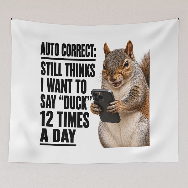 Item preview, Autocorrect Still Thinks Duck Funny Squirrel designed and sold by HippyRikky.