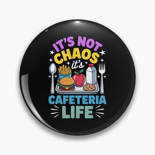 Item preview, IT’S NOT CHAOS IT’S CAFETERIA LIFE designed and sold by jkrphoto.