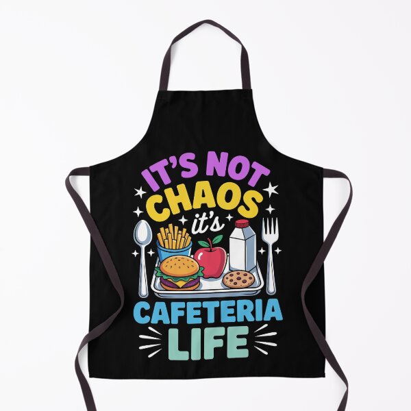 Item preview, IT’S NOT CHAOS IT’S CAFETERIA LIFE designed and sold by jkrphoto.