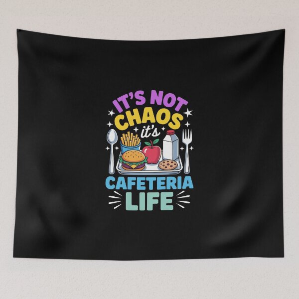 Item preview, IT’S NOT CHAOS IT’S CAFETERIA LIFE designed and sold by jkrphoto.