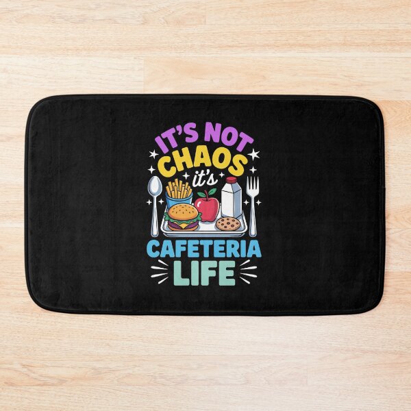 Item preview, IT’S NOT CHAOS IT’S CAFETERIA LIFE designed and sold by jkrphoto.