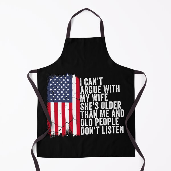 Item preview, I Can't Argue with My Wife She's Older and Old People Don't Listen Funny Husband Marriage Humor Design designed and sold by 76Valeria.