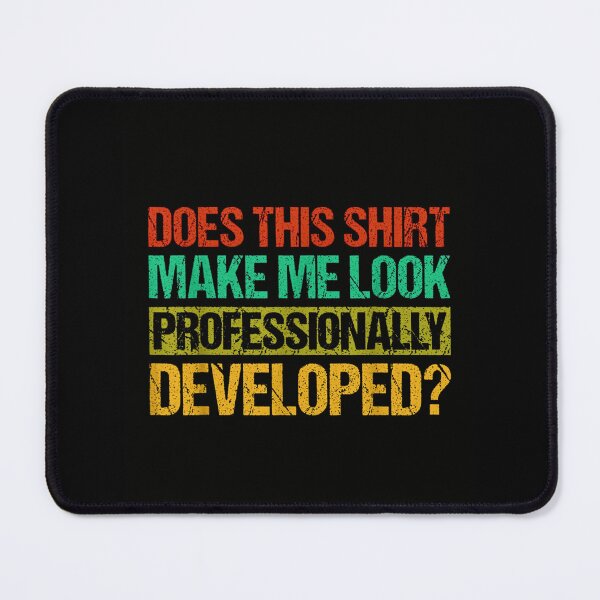 Item preview, Does This Shirt Make Me Look Professionally Developed Teacher designed and sold by Rahamkshop.