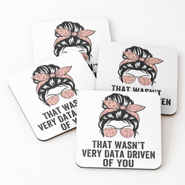 Item preview, That Wasn't Very Data Driven of You Funny Data Analyst Analytics Nerd Design designed and sold by 76Valeria.