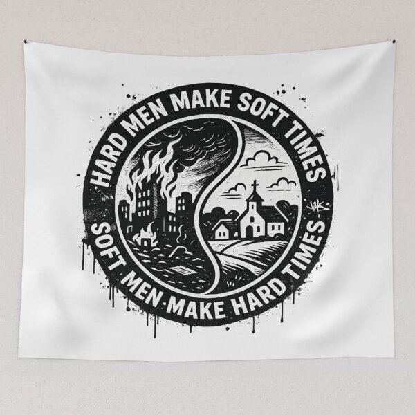 Item preview, Hard men make soft times, Soft men make hard times - Graffiti designed and sold by Apex_N_Action.